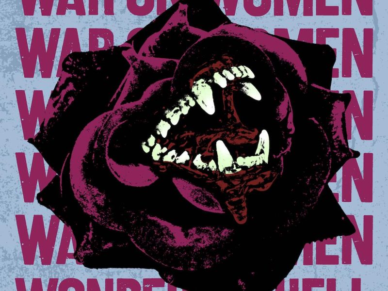 Wonderful Hell by War on Women
